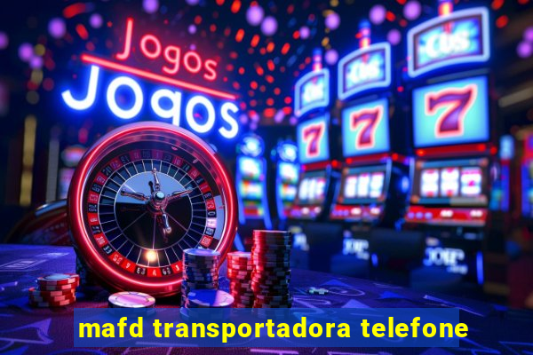 mafd transportadora telefone